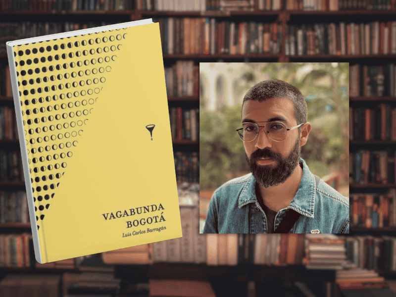 Vagabunda Bogotá – Luis Carlos Barragán