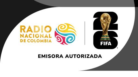 La Radio Nacional de Colombia transmitirá el Mundial 2026