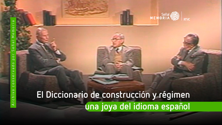 Arturo Abella, Marino Jaramillo y Horacio Bejarano, se refieren a la concepción del diccionario de construcción y régimen