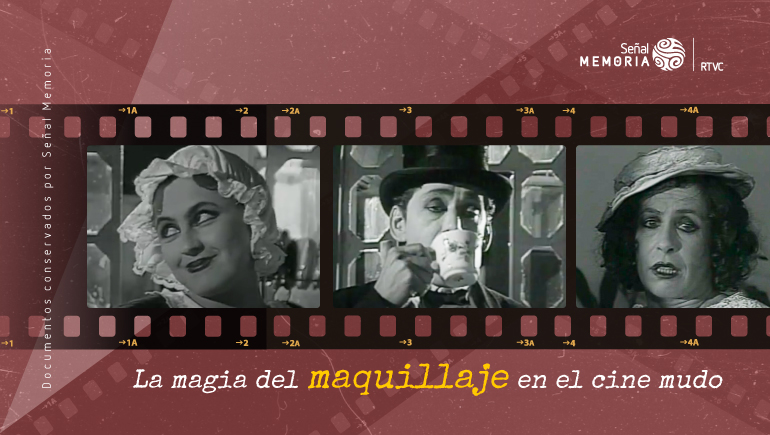 La magia del maquillaje en el cine mudo | Señal Memoria