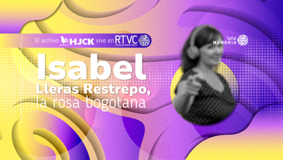 Isabel Lleras Restrepo, la rosa bogotana