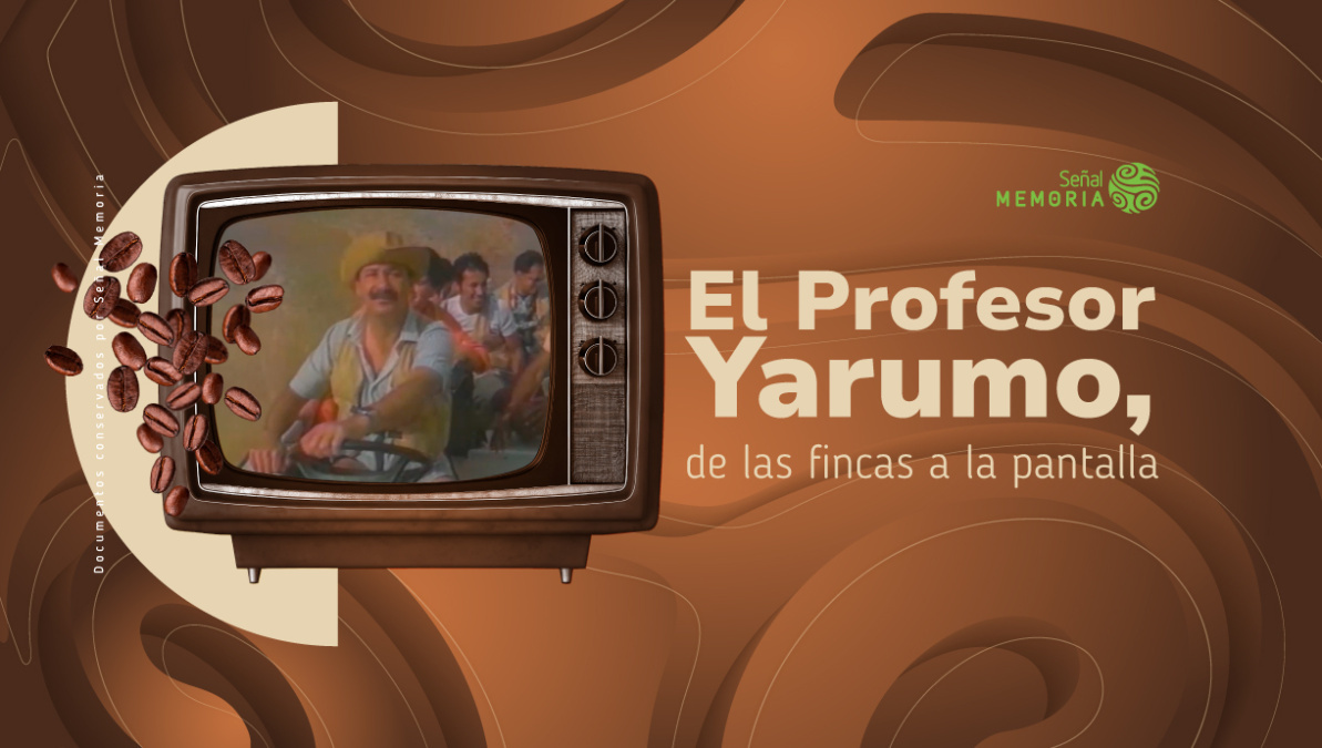 El Profesor Yarumo, de las fincas a la pantalla 
