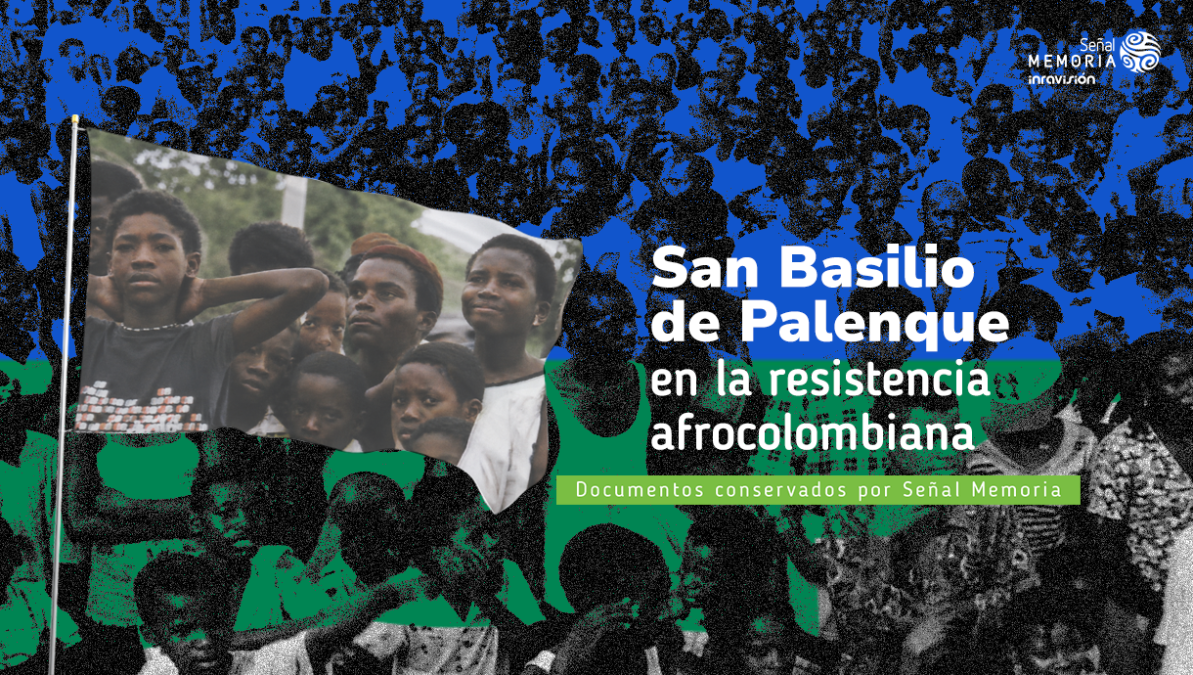 San Basilio de Palenque en la resistencia afrocolombiana 