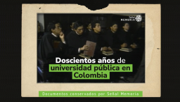 Doscientos años de la universidad pública en Colombia