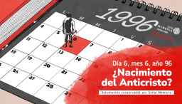 Día 6, mes 6, año 96 ¿Nacimiento del Anticristo? 