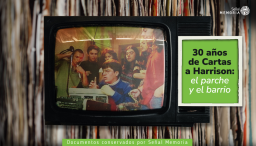 Cartas a Harrison: el parche y el barrio