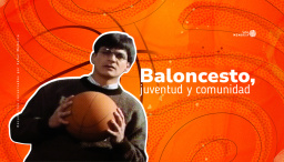 Baloncesto, juventud y comunidad