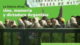 La historia oficial: cine, memoria y dictadura argentina