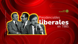 Presidenciables liberales en 1985