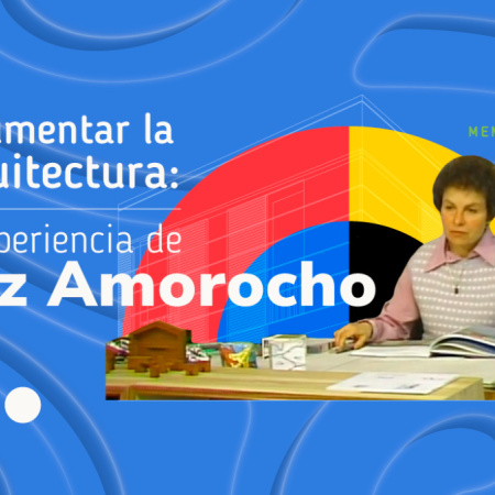 Documentar la arquitectura: la experiencia de Luz Amorocho