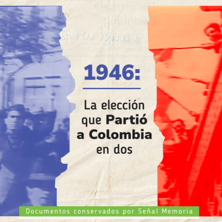 1946, la elección que partió a Colombia en dos