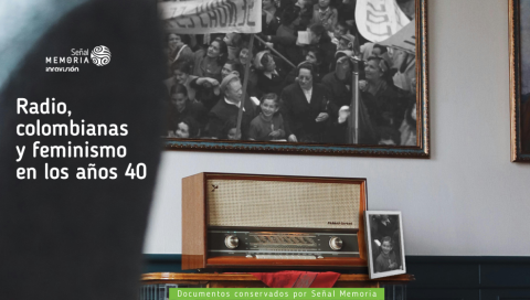 Radio, colombianas y feminismo en los años 40 
