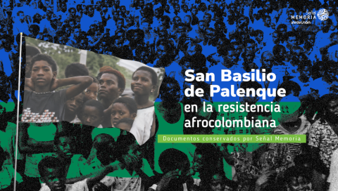 San Basilio de Palenque en la resistencia afrocolombiana 