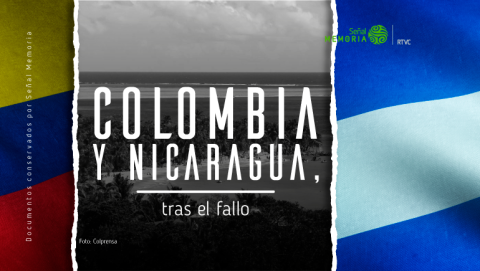 Colombia y Nicaragua, diez años después