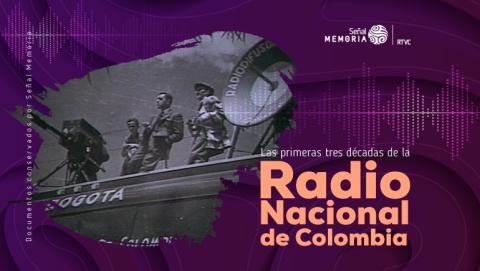Las primeras tres décadas de la Radio Nacional de Colombia