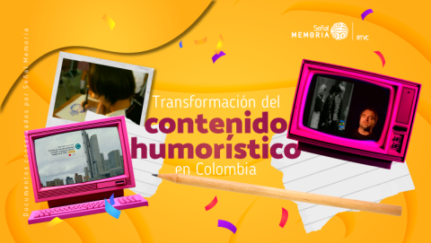 Transformación del contenido humorístico en Colombia