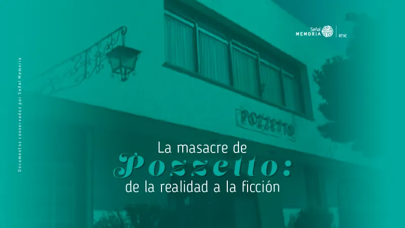 La masacre de Pozzetto: de la realidad a la ficción
