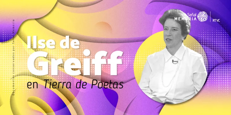 Ilse de Greiff en Tierra de Poetas