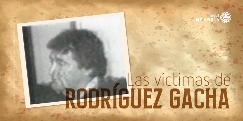Las víctimas de Rodríguez Gacha