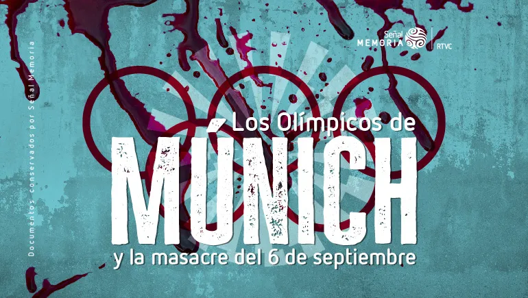 Los Olímpicos de Múnich y la masacre del 6 de septiembre