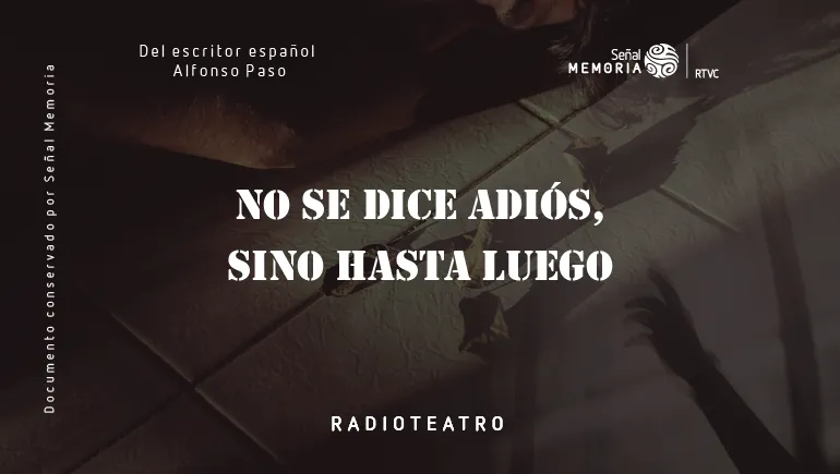 No se dice adiós, sino hasta luego