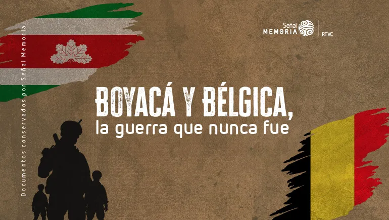 Boyacá y Bélgica: la guerra que nunca fue