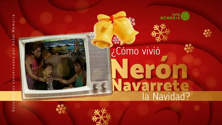 ¿Cómo vivió Nerón Navarrete la Navidad?