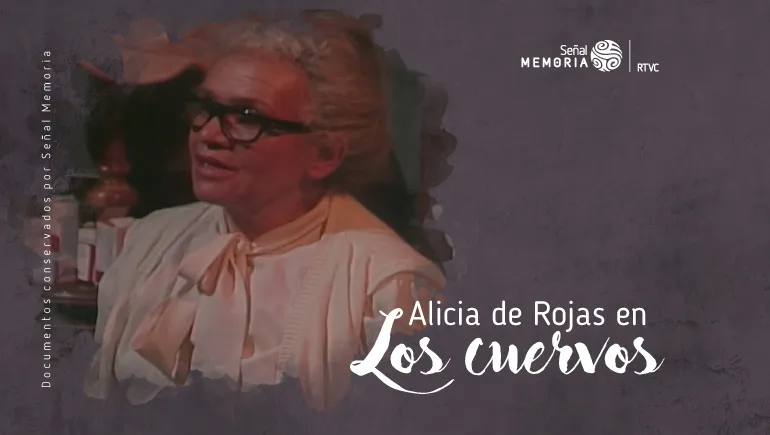 Alicia de Rojas en Los cuervos