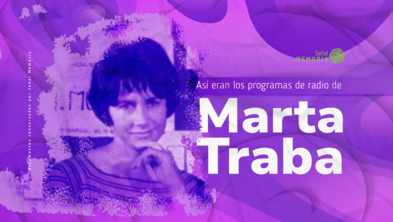 Así eran los programas de radio de Marta Traba