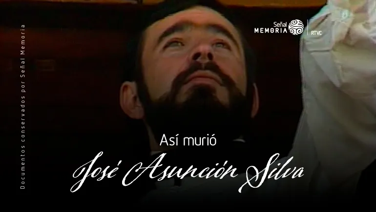 Así murió José Asunción Silva