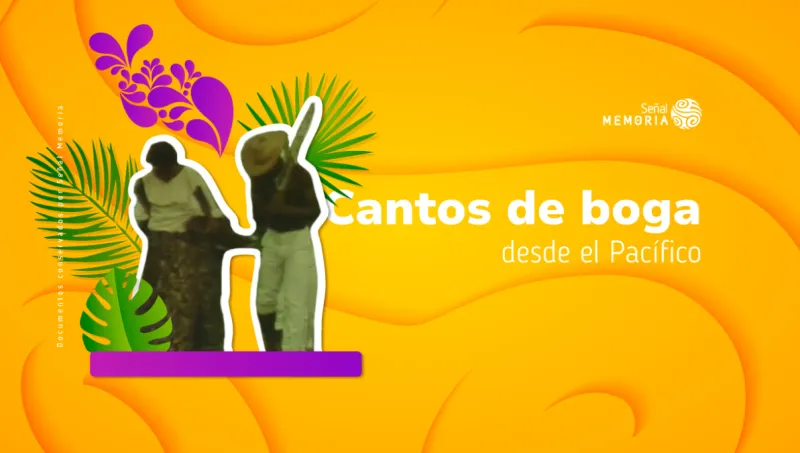 Cantos de boga desde el Pacífico