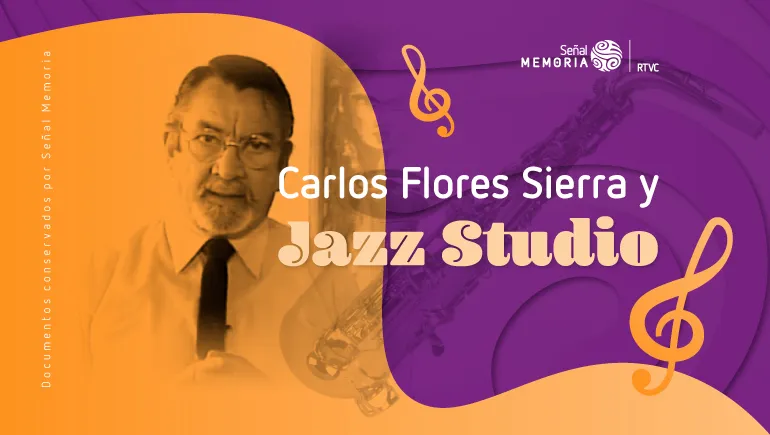 Carlos Flores Sierra y Jazz Studio