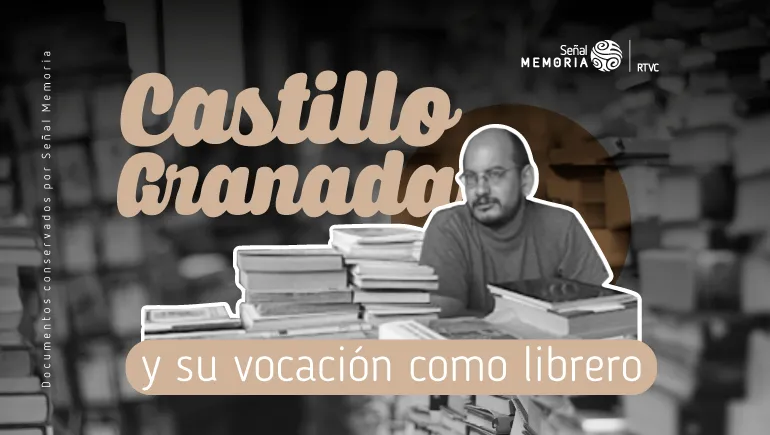 Castillo Granada y su vocación como librero