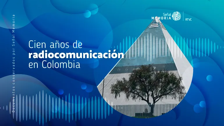 Cien años de radiocomunicación en Colombia