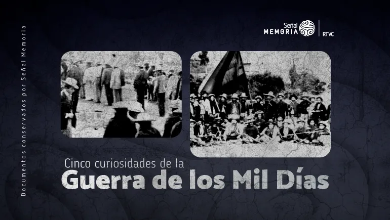 Cinco curiosidades de la Guerra de los Mil Días