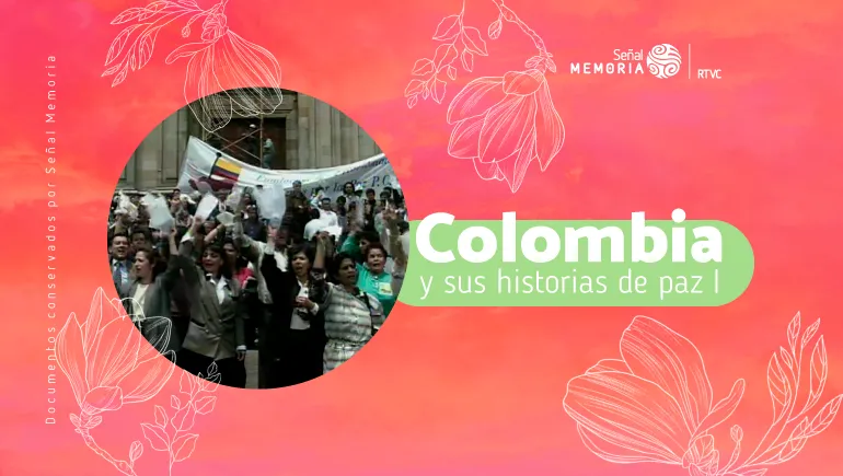 Colombia y sus historias de paz I