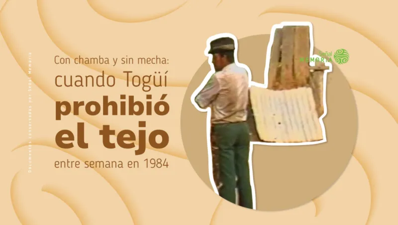 Con chamba y sin mecha: cuando Togüí prohibió el tejo entre semana en 1984