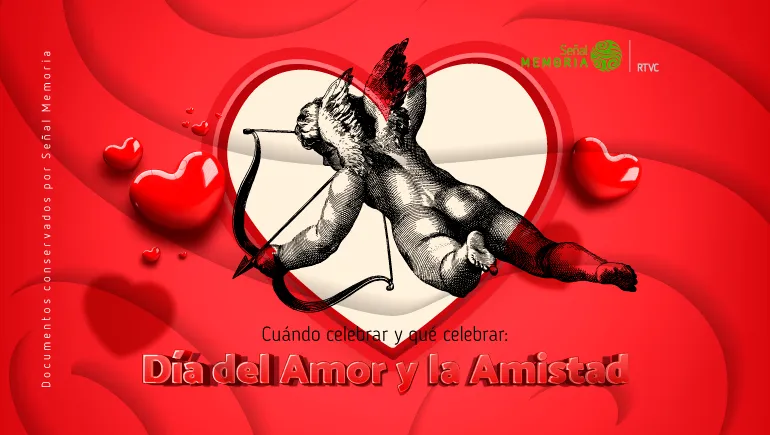 Cuándo celebrar y qué celebrar: Día del Amor y la Amistad