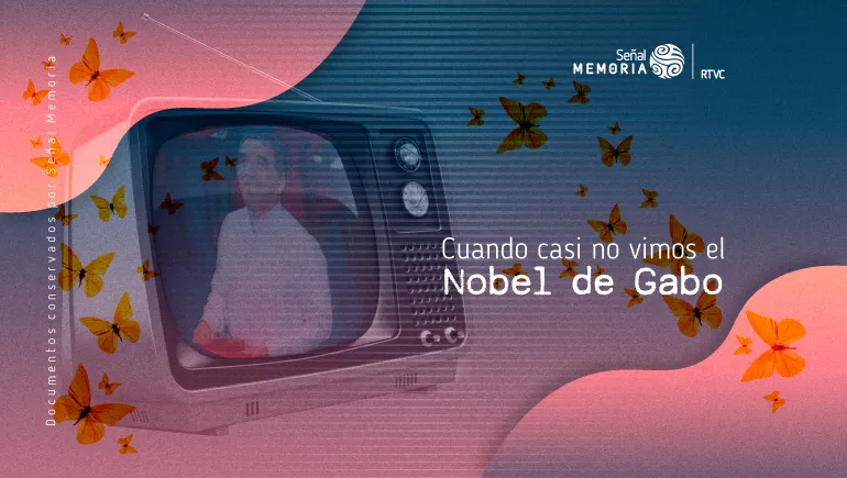 Cuando casi no vimos el Nobel de Gabo