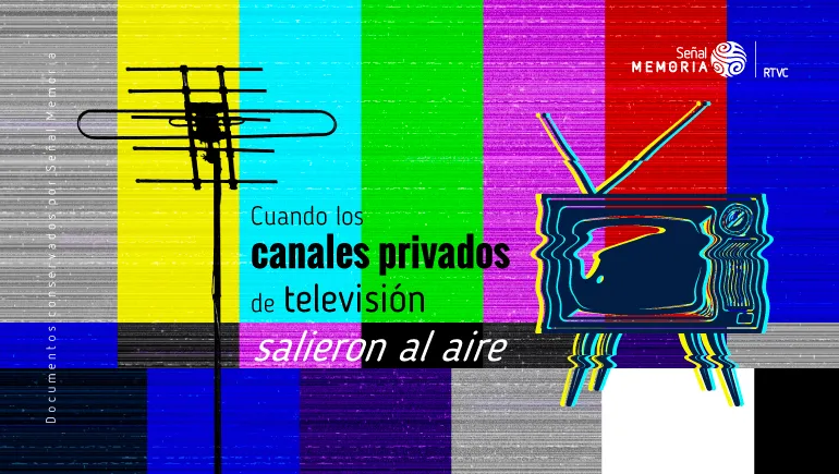 Cuando los canales privados de televisión salieron al aire