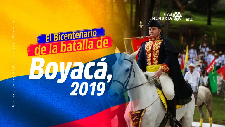 El Bicentenario de la batalla de Boyacá, 2019