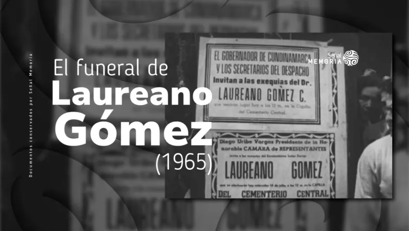 El funeral de Laureano Gómez (1965)