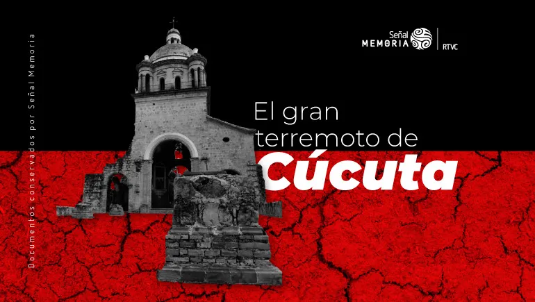 cien años después del terremoto de Cúcuta