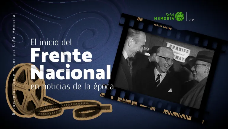El inicio del Frente Nacional en noticias de la época