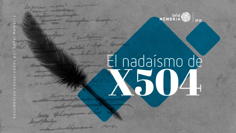 El nadaísmo de X-504