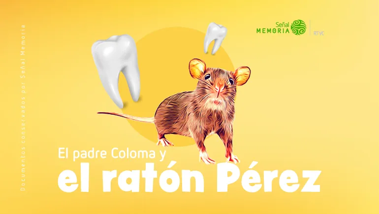 El padre Coloma y el ratón Pérez