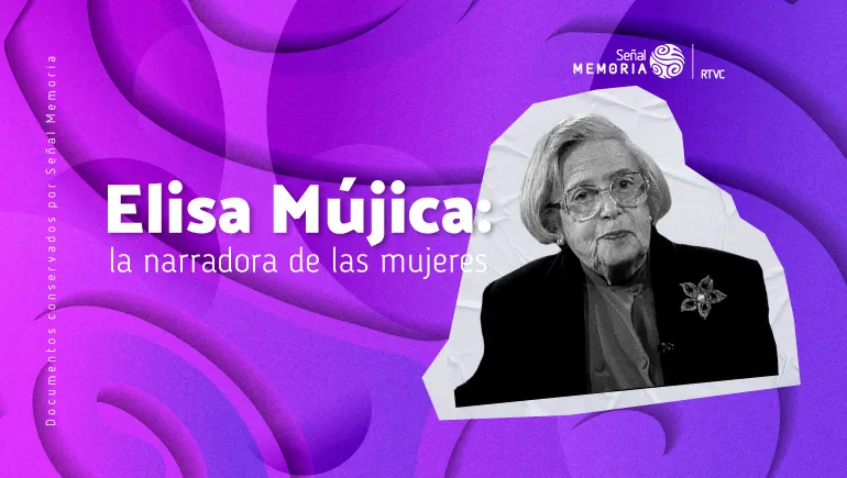 Elisa Mújica: la narradora de las mujeres