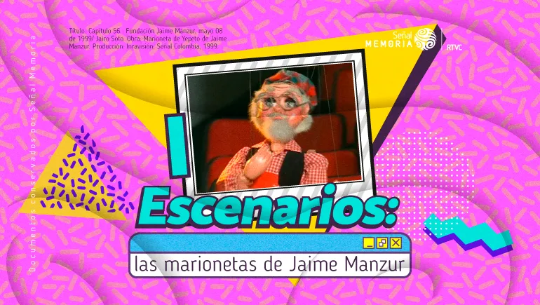 Escenarios: las marionetas de Jaime Manzur