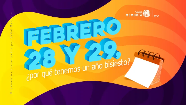 ¿por qué tenemos un año bisiesto?