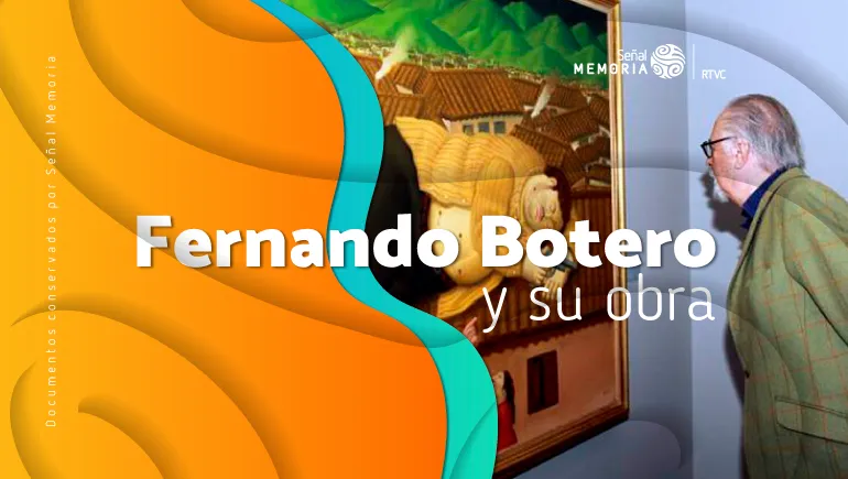 Fernando Botero y su obra